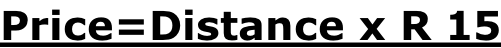Price=Distance x R 15
